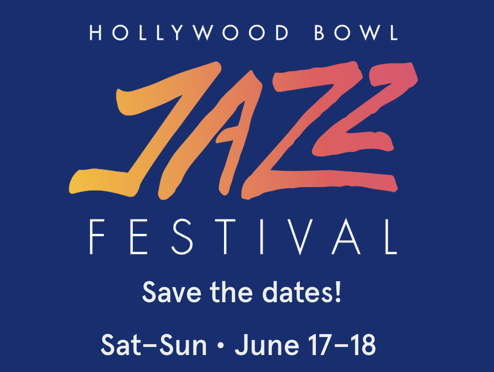 Dates for the 2023 Hollywood Bowl Jazz Festival Announced Hollywood