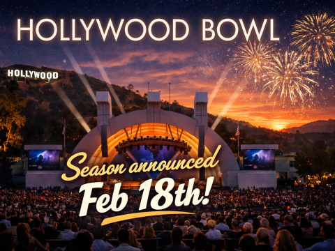 Hollywood Bowl Summer 2026 Season Announced Feb 18th
